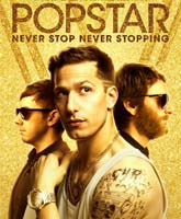 Popstar: Never Stop Never Stopping / -:  ,  